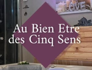 Au bien être des cinq Sens
